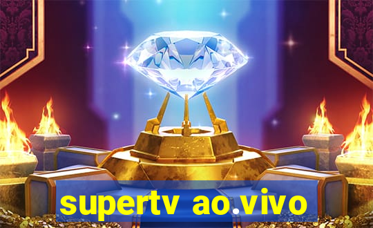 supertv ao.vivo