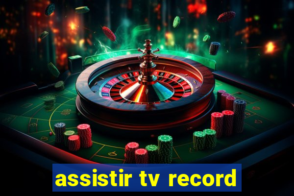 assistir tv record