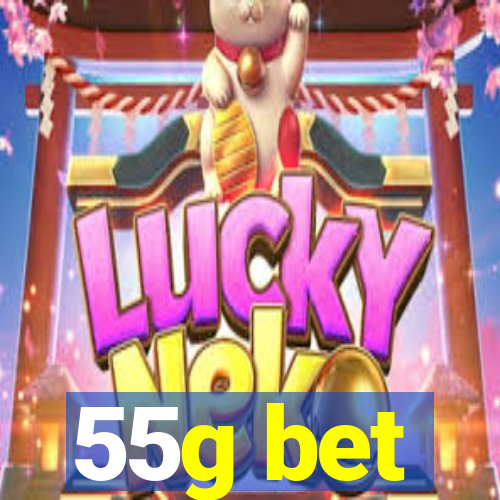 55g bet