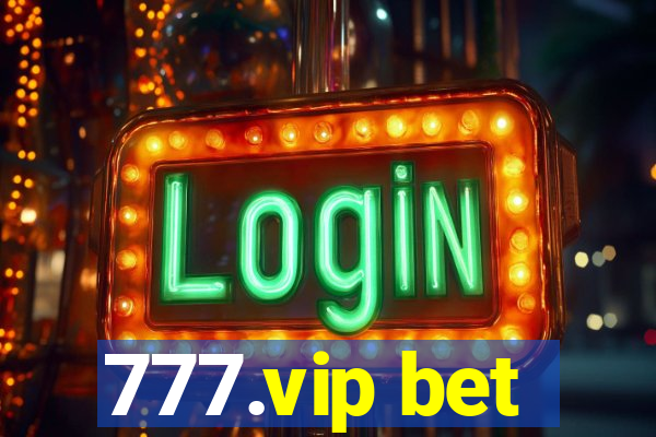 777.vip bet