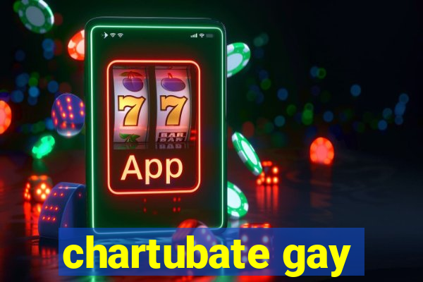 chartubate gay