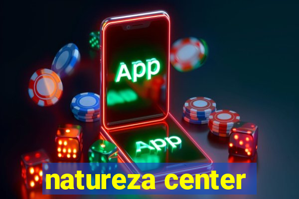 natureza center