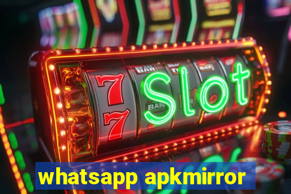 whatsapp apkmirror