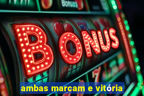 ambas marcam e vitória