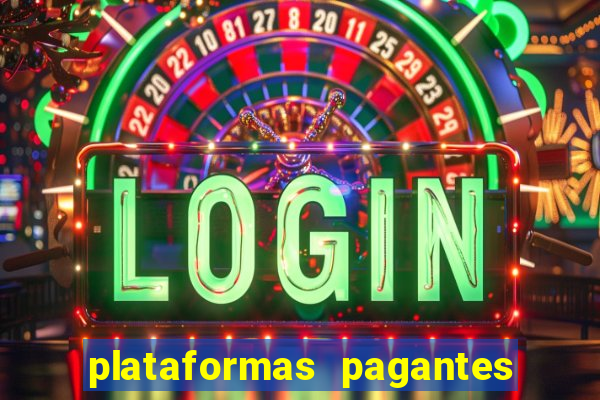 plataformas pagantes fortune tiger