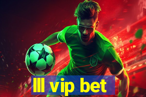 lll vip bet