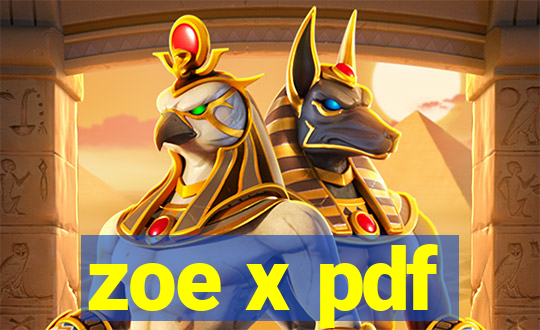 zoe x pdf