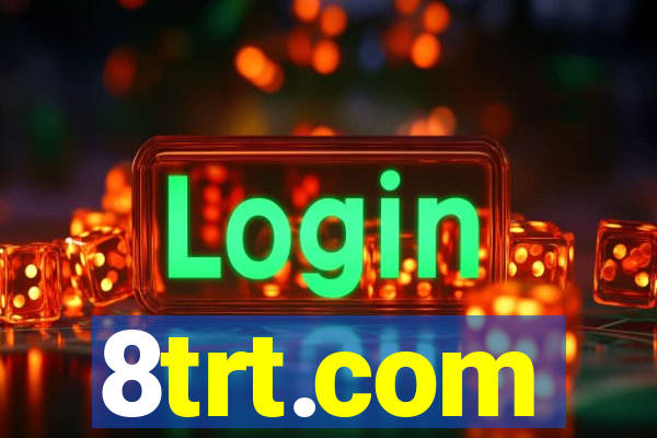 8trt.com