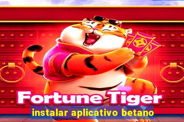 instalar aplicativo betano