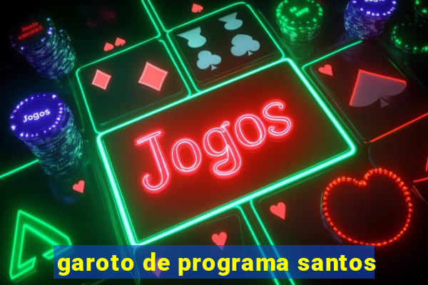 garoto de programa santos