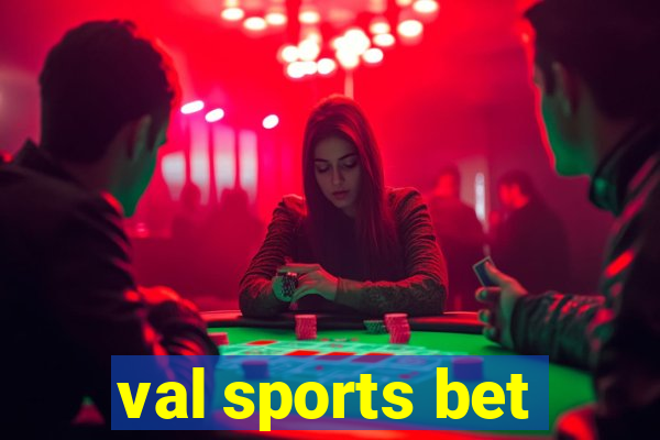 val sports bet