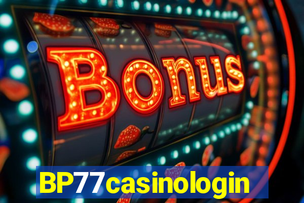 BP77casinologin