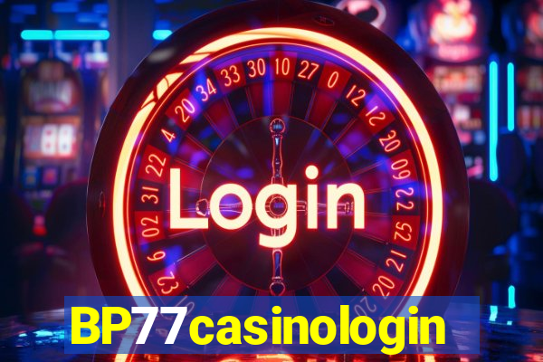 BP77casinologin