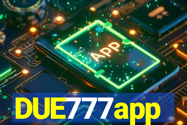 DUE777app