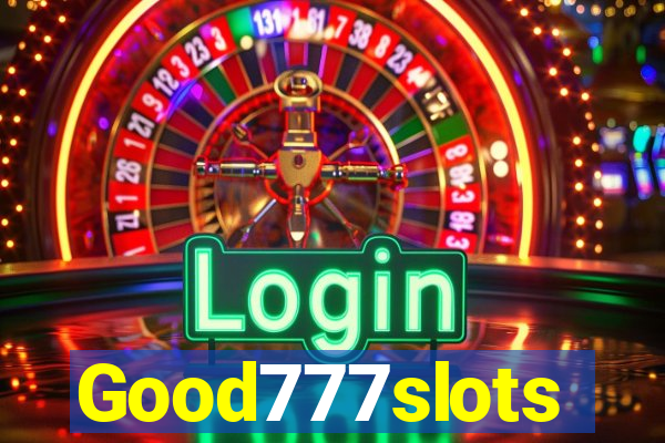 Good777slots