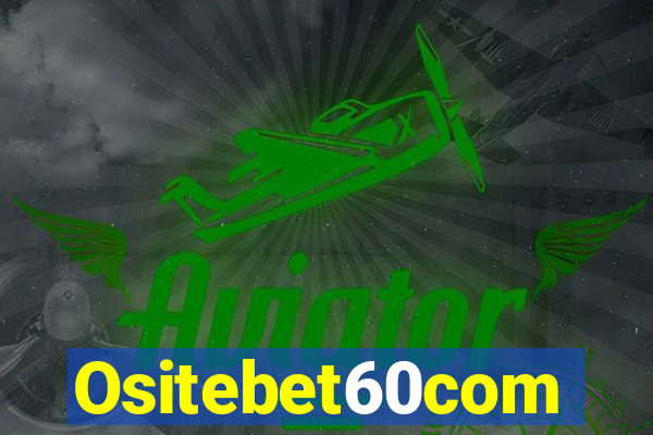 Ositebet60com