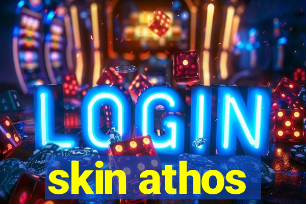 skin athos