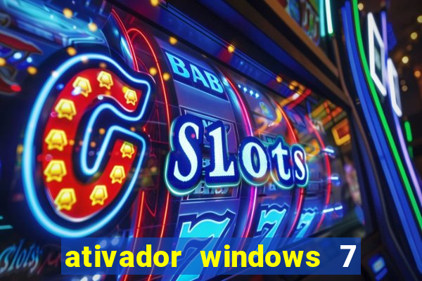 ativador windows 7 ultimate 64 bits download