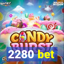 2280 bet