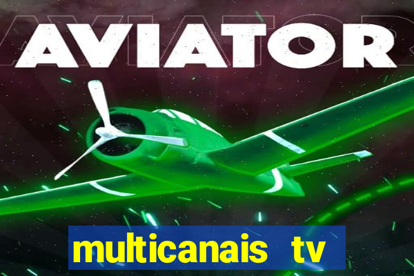 multicanais tv online ao vivo