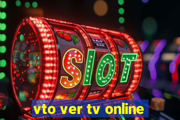 vto ver tv online