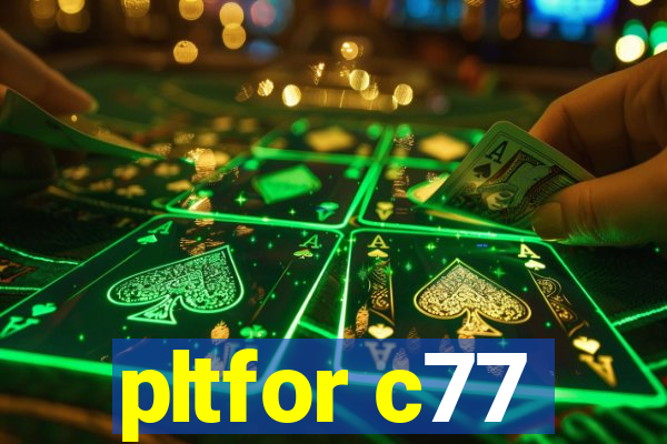 pltfor c77