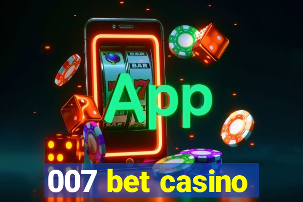 007 bet casino