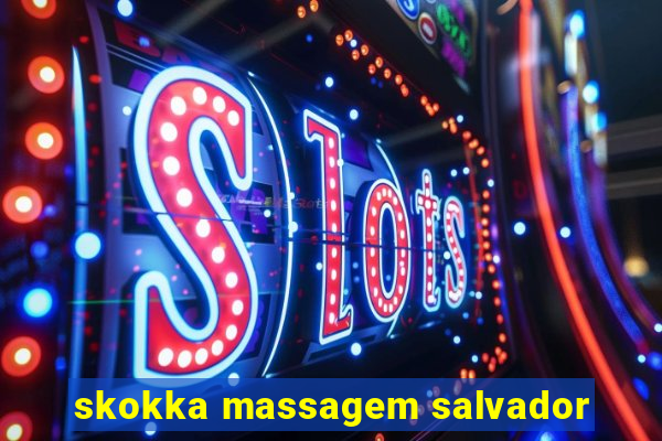 skokka massagem salvador