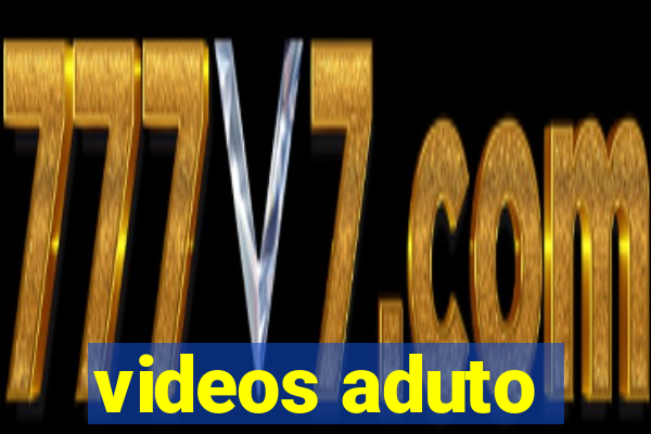 videos aduto