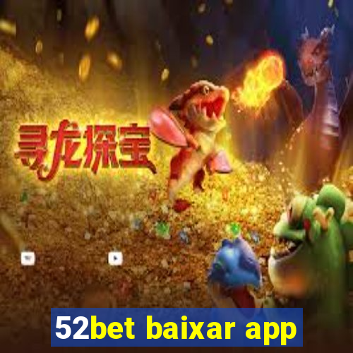 52bet baixar app