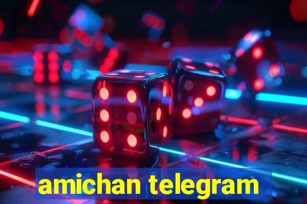 amichan telegram