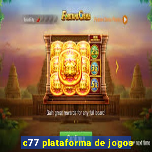 c77 plataforma de jogos