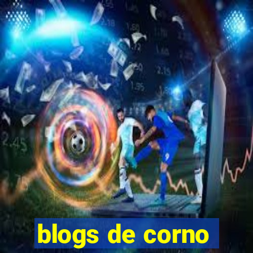 blogs de corno