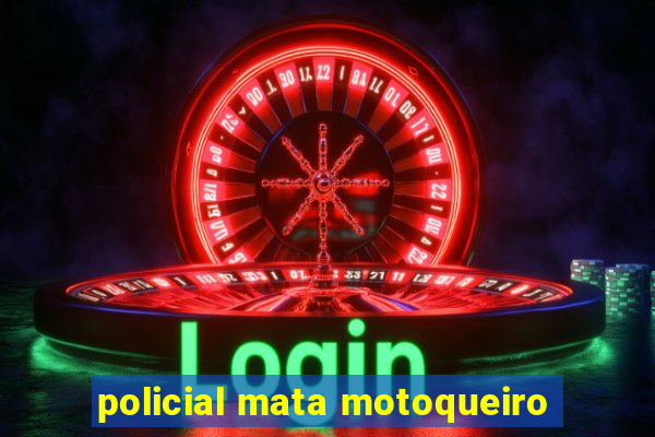 policial mata motoqueiro