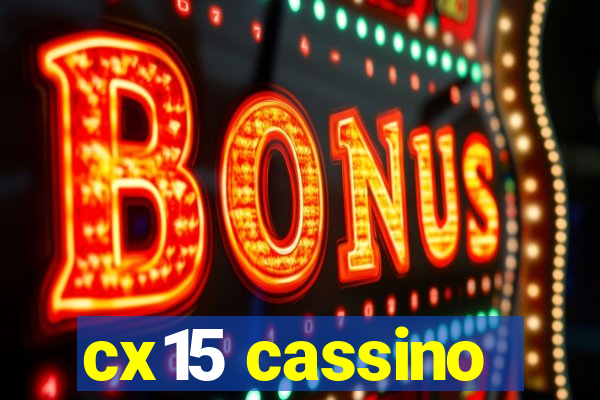 cx15 cassino