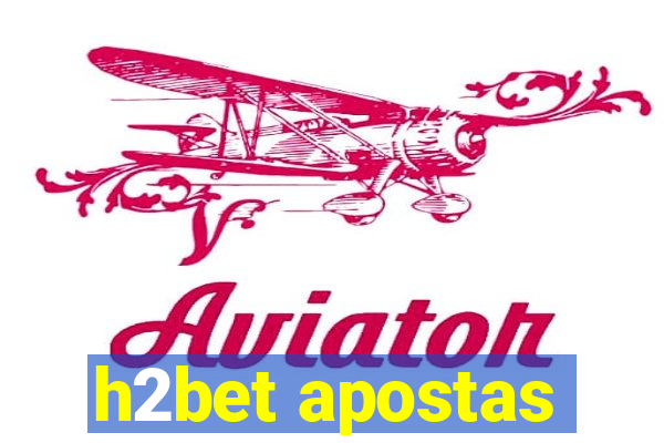 h2bet apostas