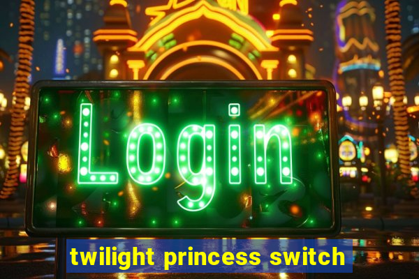 twilight princess switch