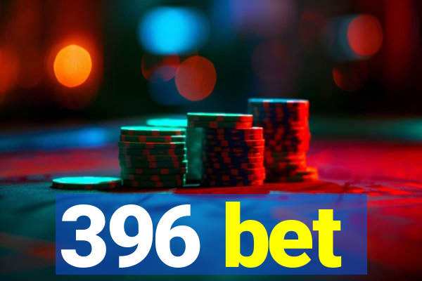 396 bet