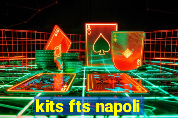 kits fts napoli