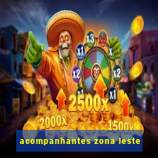 acompanhantes zona leste