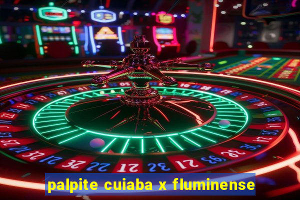 palpite cuiaba x fluminense