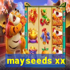 mayseeds xx