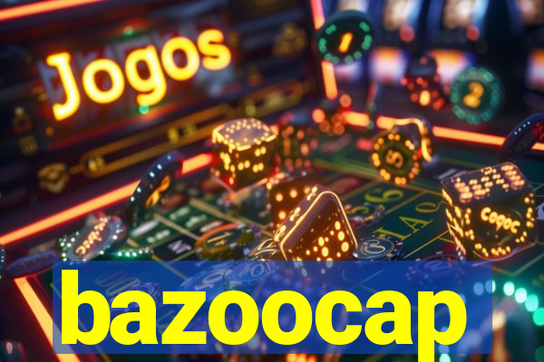 bazoocap