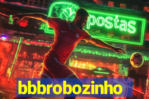 bbbrobozinho