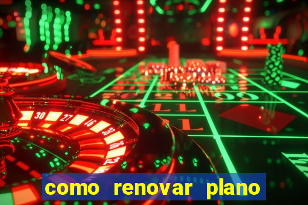 como renovar plano tim beta antes do vencimento