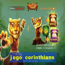 jogo corinthians vai passar aonde