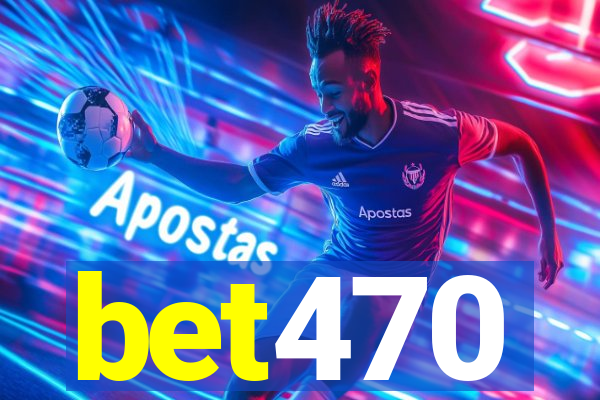 bet470