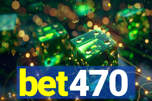 bet470