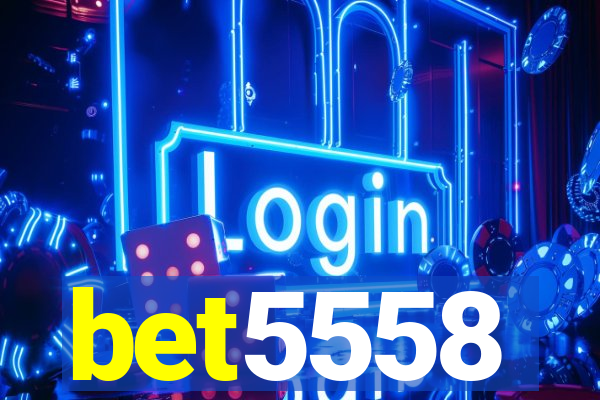 bet5558