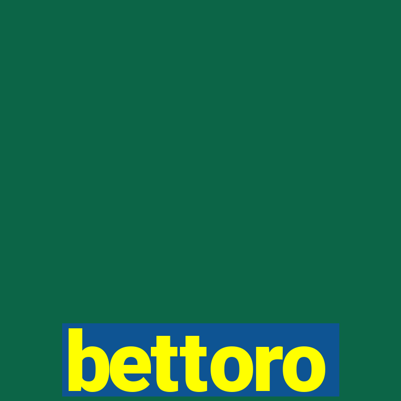 bettoro